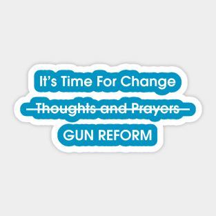 It's Time for Change Gun Reform Sticker